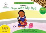 C-DER (Cheetah Decodable & Early Readers) Set 1, Book 8, Fun With My Doll