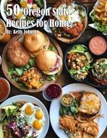 50 Oregon State Recipes for Home