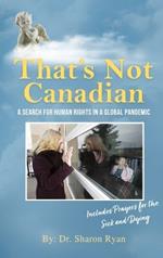 That's Not Canadian: A Search For Human Rights in A Global Pandemic