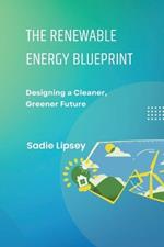 The Renewable Energy Blueprint