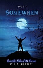 Somewhen: Sunsets Behind Us Series - Book 2