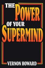 The Power of Your Supermind