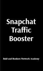 Snapchat Traffic Booster