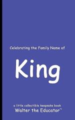 Celebrating the Family Name of King