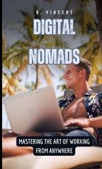 Digital Nomads: Mastering the Art of Working from Anywhere