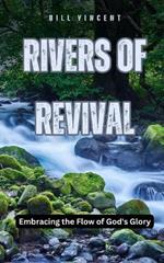 Rivers of Revival: Embracing the Flow of God's Glory