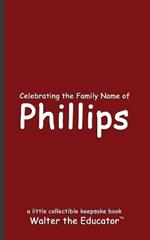 Celebrating the Family Name of Phillips