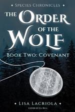 The Order of the Wolf Species Chronicles: Two: Covenant