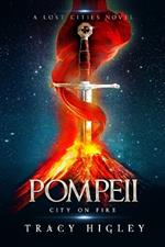 Pompeii: City on Fire: City on Fire: City on Fire