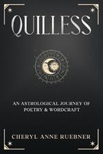 Quilless: An Astrological Journey of Poetry & Wordcraft