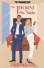 The Thorne at My Side: A dual POV enemies-to-lovers romance with a secret identity twist