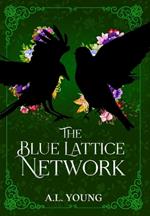 The Blue Lattice Network: Books 1-3