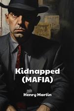 Kidnapped (MAFIA)