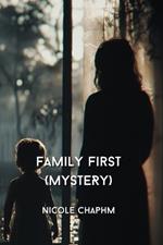 Family First (MYSTERY)