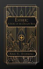 Esther: A Story of the Oregon Trail