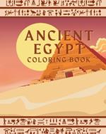 Timeless Treasures: An Ancient Egypt Coloring Book: Explore the Mysteries of Pharaohs, Gods, and Hieroglyphs