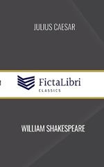 Julius Caesar (FictaLibri Classics)