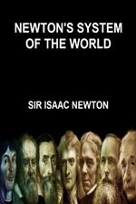 NEWTON'S SYSTEM OF THE WORLD (Find Yo Genius Edition)
