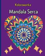 Mandala Serca - Kolorowanka: Kolorowanka Mandala Serc