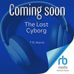 The Last Cyborg