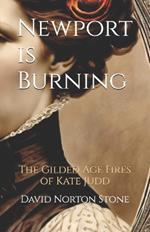 Newport is Burning: The Gilded Age Fires of Kate Judd