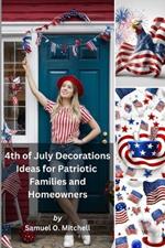 4th of July Decorations Ideas for Patriotic Families and Homeowners