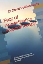 Fear of Anaesthetics Hypnotherapy: Complete with unlimited use hypnotherapy session for you to download