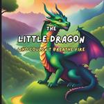 The Little Dragon Who Couldn't Breathe Fire: A Heartwarming Tale of Self-Discovery and Embracing What Makes You Unique