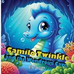 Camilo Twinkle and the Wondrous Cave - Fairy Tales for Children: Illustrated Book for Children from 2 to 8 Years Old - Bedtime Fairy Tales - Over 100 Pages