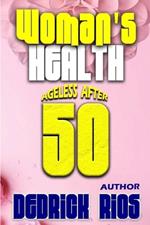 Woman's Health: Ageless After 50