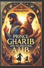 Prince Gharib and His Brother Ajib