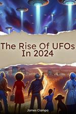 The Rise of UFOs in 2024