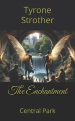 The Enchantment: Central Park