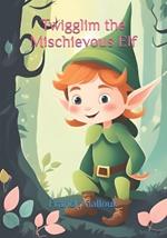 Twigglim the Mischievous Elf