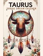 Taurus Zodiac Dream Catcher: Embrace the Earthly Essence