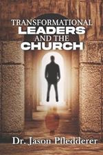 Transformational Leaders and The Church