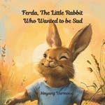 Ferda, The Little Rabbit Who Wanted to be Sad