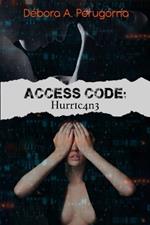 Access Code: Hurr1c4n3