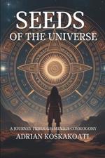 Seeds of the Universe: A Journey Through Mexica Cosmogony