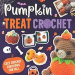 Pumpkin Treat Crochet: Cozy Crochet Creations for Fall
