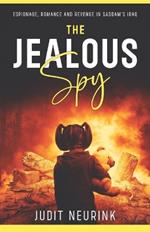 The Jealous Spy: Espionage, romance and revenge in Saddam's Iraq