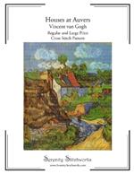 Houses at Auvers Cross Stitch Pattern - Vincent van Gogh: Regular and Large Print Chart