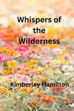 Whispers of the Wilderness: Poetry and Prose