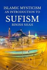 Islamic Mysticism: An Introduction to Sufism