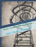 Misty Tears from Mysteries: within a Mastery?s Masterpiece