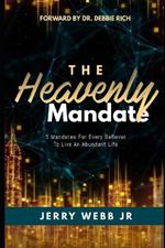 The Heavenly Mandate: 5 Mandates For Every Believer To Live An Abundant Life