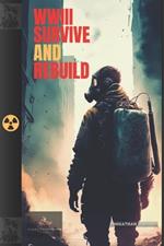 Wwiii: Survive and Rebuild