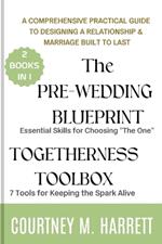 The Pre-Wedding Blueprint & Togetherness Toolbox: A Practical Guide to Essential Skills for Choosing 