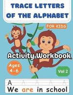 Trace Letters Of The Alphabet and Sight Words: AGes 4-6 volume 2