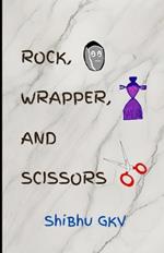 Rock, Wrapper, and Scissors: A Book for People Who Have Faced Betrayal